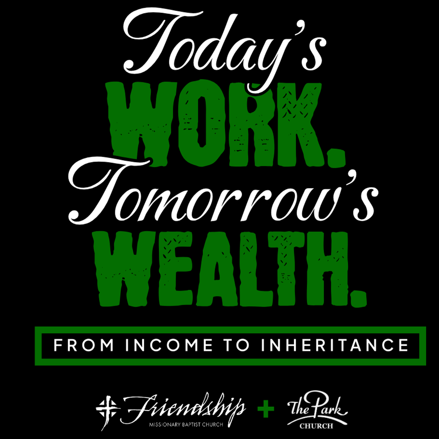 Today's WORK. Tomorrow's WEALTH. (BWSS 2026) T-shirt