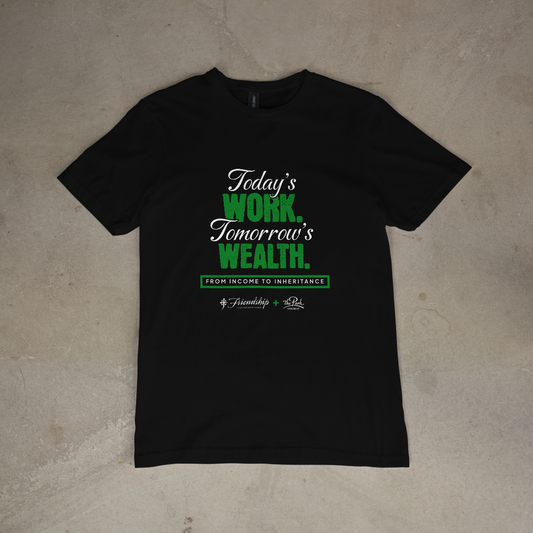 Today's WORK. Tomorrow's WEALTH. (BWSS 2026) T-shirt