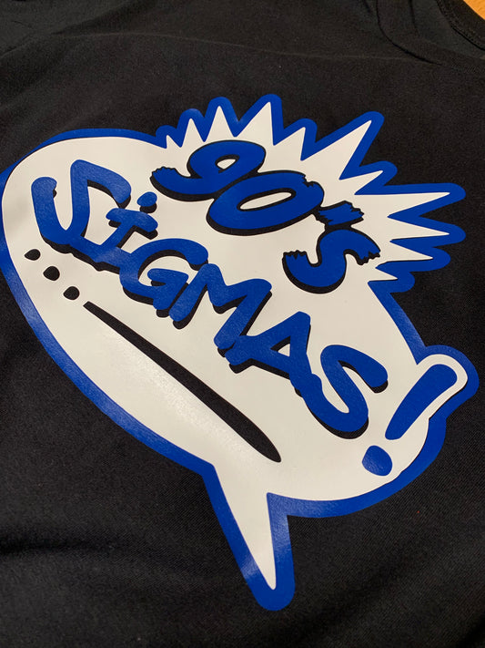 90's Sigmas T-Shirt