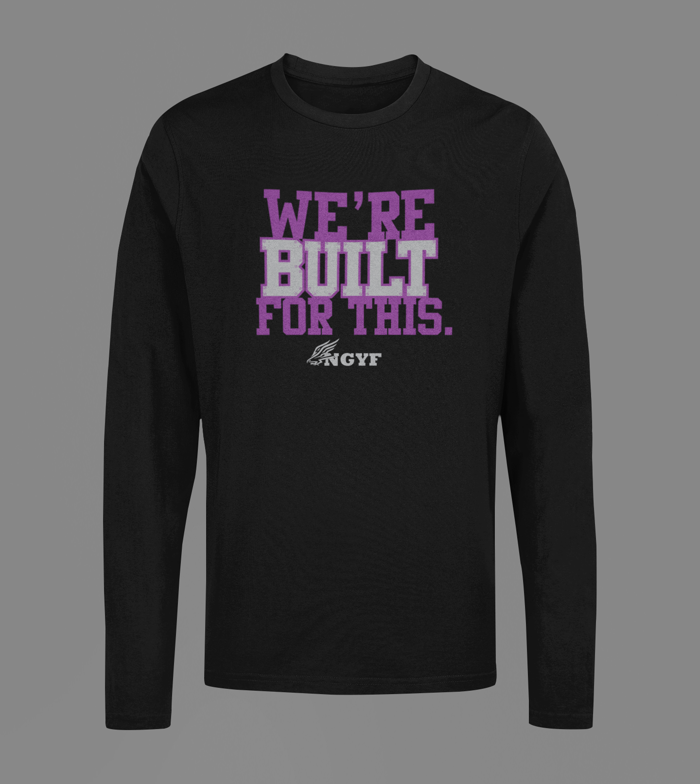 NGYF "WE'RE BUILT FOR THIS" Tee